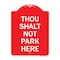 Signmission Designer Series Sign Thou Shalt Not Park Here, Red & White Aluminum Sign, 18" x 24", RW-1824-22807 A-DES-RW-1824-22807 - alternate 1